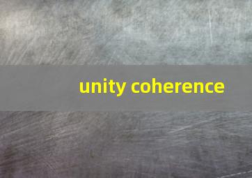 unity coherence